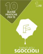 BUONA PRATICA N° 1 Lo sapevi che lasciando il rubinetto aperto mentre ti lavi i denti puoi consumare fino a 25 litri d’acqua? Tieni aperti i rubinetti soltanto  il tempo necessario: chiudili mentre ti lavi i denti  o ti fai la barba. 