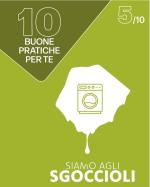 BUONA PRATICA N° 5 Lo sapevi che una lavatrice vecchia può consumare fino a 100 litri di acqua, mentre una recente meno della metà?  Usa la lavatrice e la lavastoviglie sempre al massimo carico; scegli, al momento della sostituzione, elettrodomestici classe A.  