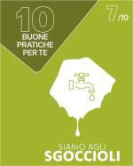 BUONA PRATICA N° 7 Lo sapevi che un rubinetto che perde può consumare fino a 1??0?? litri di acqua al giorno? E un tubo che perde fino a 100? Ripara i rubinetti che gocciolano e verifica la presenza di perdite controllando il contatore 