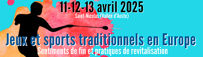 Détail de l'affiche avec la phrase: 11-12-13 avril 2025. Saint-Nicolas (Vallée d'Aoste). Jeux et sport traditionnels en Europe. Sentiments de fin et pratique de revitalisation